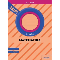 Matematika. Užrašai 3 klasei, 2 dalis (pagal 2022 m. BUP). Serija TAIP!