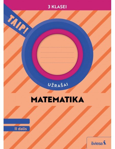 Matematika. Užrašai 3 klasei, 2 dalis (pagal 2022 m. BUP). Serija TAIP!