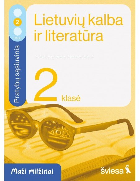 Lietuvių kalba ir literatūra. Pratybų sąsiuvinis 2 klasei, 2 dalis. Serija Maži milžinai