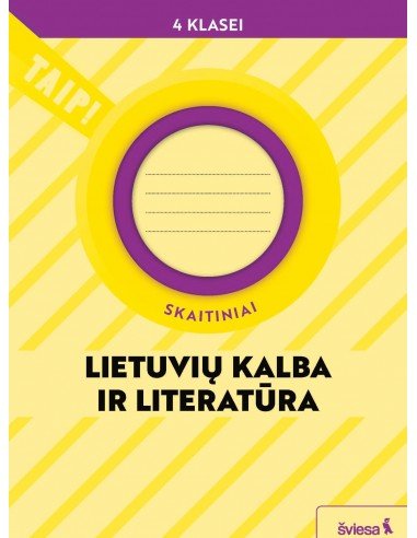 Lietuvių kalba ir literatūra. Skaitiniai 4 klasei (pagal 2022 m. BUP). Serija TAIP!