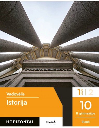 Istorija. Vadovėlis 10 (II gimnazijos) klasė, 1 dalis, serija Horizontai