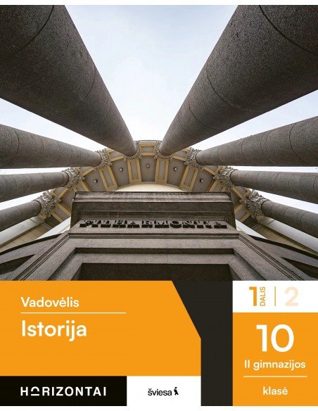 Istorija. Vadovėlis 10 (II gimnazijos) klasė, 1 dalis, serija Horizontai