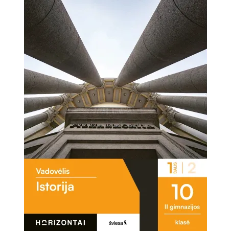 Istorija. Vadovėlis 10 (II gimnazijos) klasė, 1 dalis, serija Horizontai