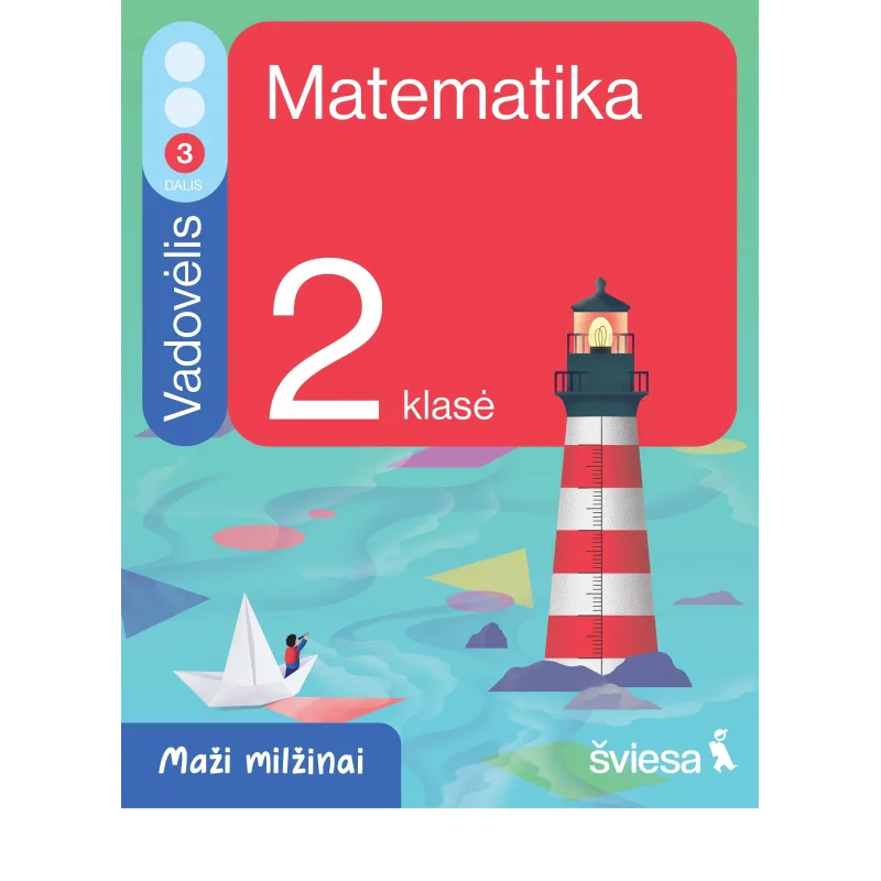 Matematika. Vadovėlis 2 klasei, 3 dalis. Serija Maži milžinai