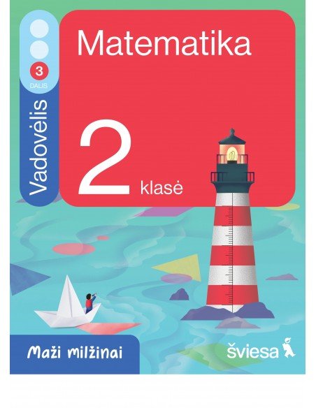 Matematika. Vadovėlis 2 klasei, 3 dalis. Serija Maži milžinai