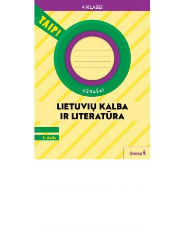 Lietuvių kalba ir literatūra. Užrašai 4 klasei, 2 dalis (pagal 2022 m. BUP). Serija TAIP!