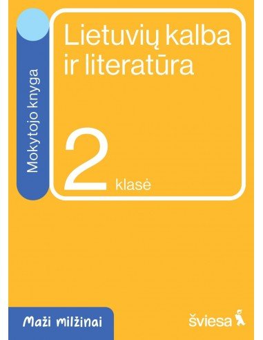 Lietuvių kalba ir literatūra. Mokytojo knyga 2 klasei. Serija Maži milžinai