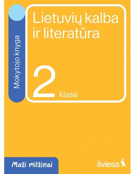 Lietuvių kalba ir literatūra. Mokytojo knyga 2 klasei. Serija Maži milžinai