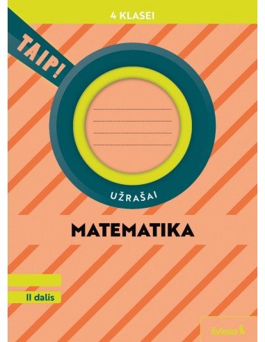 Matematika. Užrašai 4 klasei, 2 dalis (pagal 2022 m. BUP). Serija TAIP!