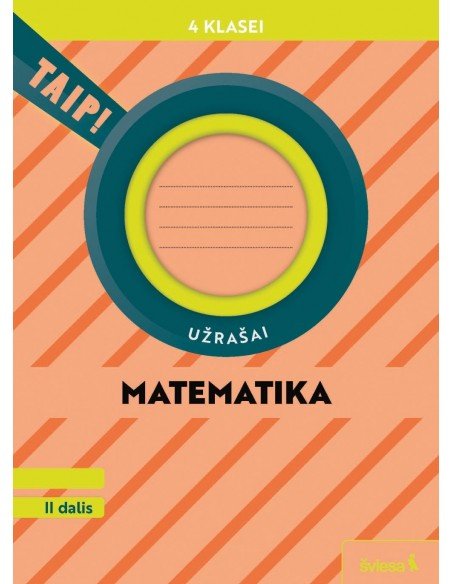 Matematika. Užrašai 4 klasei, 2 dalis (pagal 2022 m. BUP). Serija TAIP!