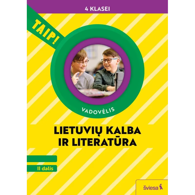 Lietuvių kalba ir literatūra. Vadovėlis 4 klasei, 2 dalis. Serija TAIP! | Knygeta.lt