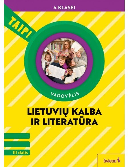 Lietuvių kalba ir literatūra. Vadovėlis 4 klasei, 3 dalis (pagal 2022 m. BUP). Serija TAIP!