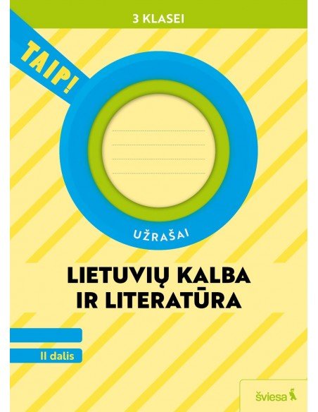 Lietuvių kalba ir literatūra. Užrašai 3 klasei, 2 dalis (pagal 2022 m. BUP). Serija TAIP!
