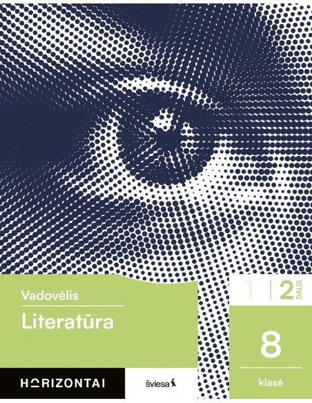 Literatūra. Vadovėlis 8 klasei, 2 dalis, serija Horizontai