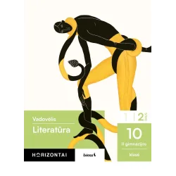 Literatūra. Vadovėlis 10 (II gimnazijos) klasė, 2 dalis, serija Horizontai