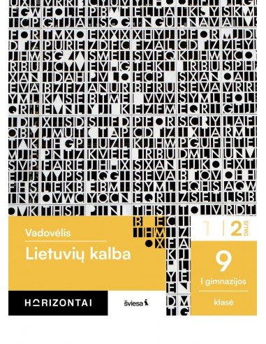 Lietuvių kalba. Vadovėlis 9 (I gimnazijos) klasė, 2 dalis, serija Horizontai