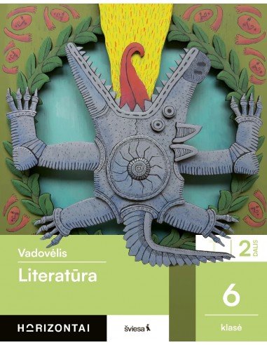 Literatūra. Vadovėlis 6 klasei, 2 dalis, serija Horizontai