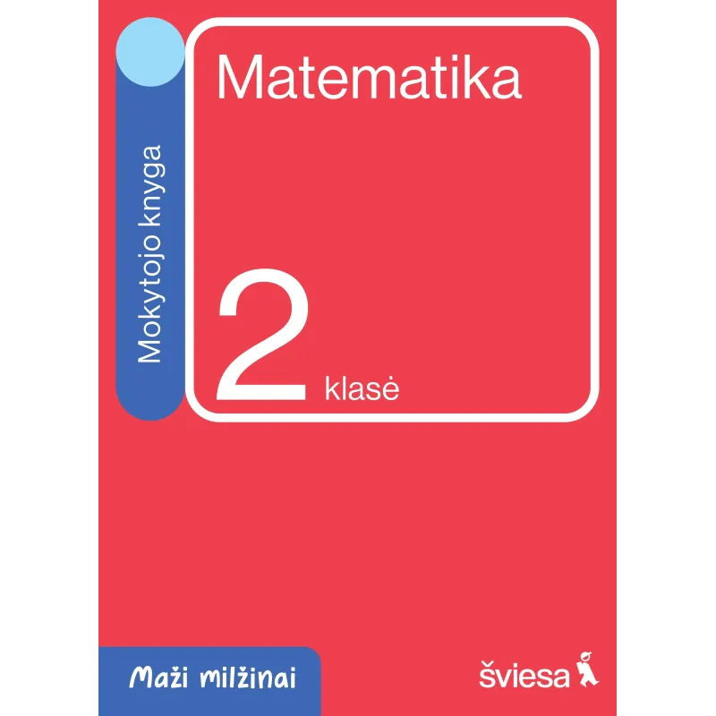 Matematika. Mokytojo knyga 2 klasei. Serija Maži milžinai
