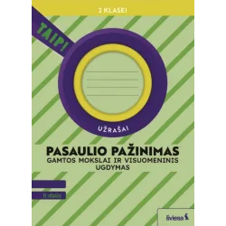 Pasaulio pažinimas. Gamtos mokslai ir visuomeninis ugdymas. Užrašai 2 klasei, 2 dalis (pagal 2022 m. BUP). Serija TAIP!