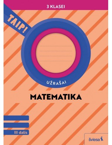Matematika. Užrašai 3 klasei, 3 dalis (pagal 2022 m. BUP). Serija TAIP!