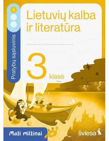 Lietuvių kalba ir literatūra. Pratybų sąsiuvinis 3 klasei, 1 dalis. Serija Maži milžinai