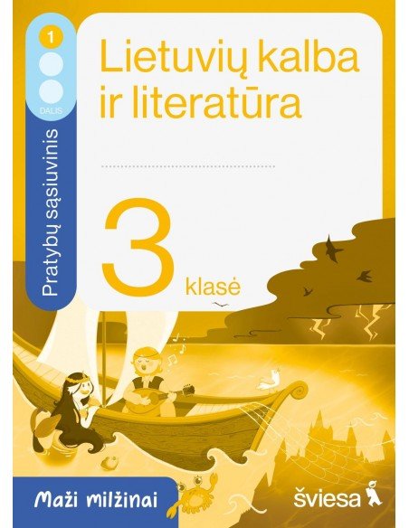 Lietuvių kalba ir literatūra. Pratybų sąsiuvinis 3 klasei, 1 dalis. Serija Maži milžinai