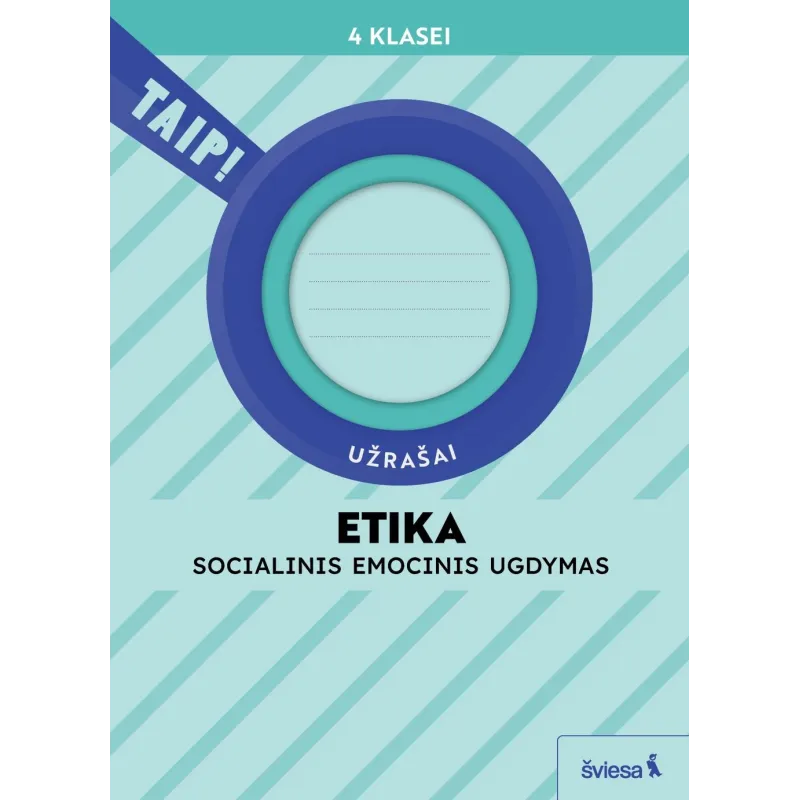Etika. Užrašai 4 klasei (pagal 2022 m. BUP). Serija TAIP!