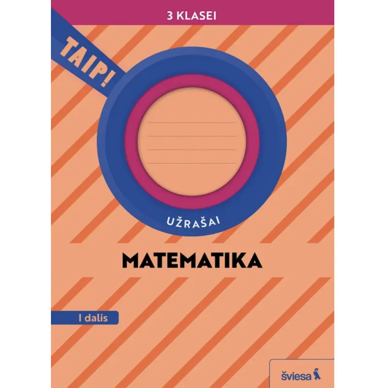 Matematika. Užrašai 3 klasei, 1 dalis (pagal 2022 m. BUP). Serija TAIP!