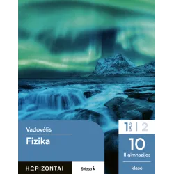 Fizika. Vadovėlis 10 (II gimnazijos) klasė, 1 dalis, serija Horizontai