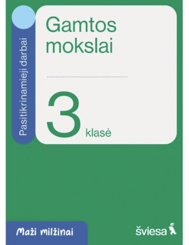 Gamtos mokslai. Pasitikrinamieji darbai 3 klasei. Serija Maži milžinai