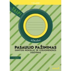 Pasaulio pažinimas. Gamtos mokslai ir visuomeninis ugdymas. Užrašai 1 klasei, 1 dalis (pagal 2022 m. BUP). Serija TAIP!