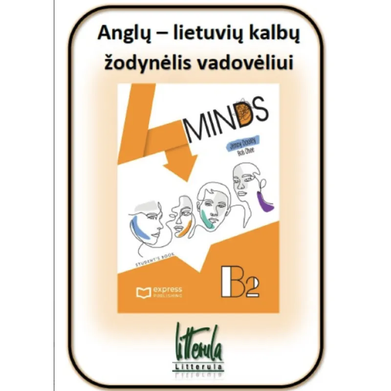 4Minds B2 B2 Anglų - lietuvių kalbų žodynėlis