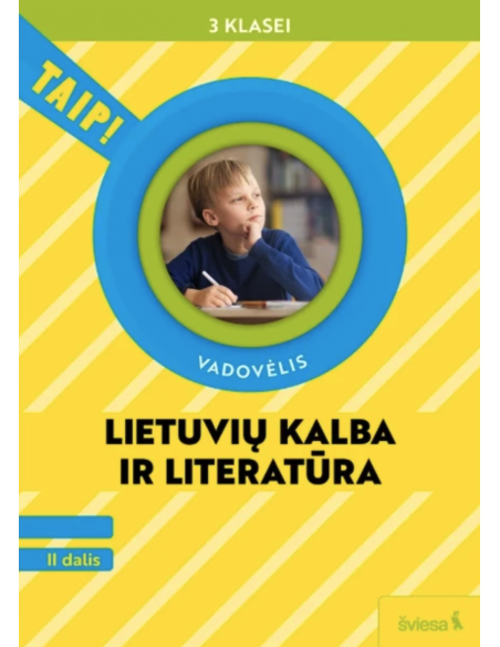 Lietuvių kalba ir literatūra. Vadovėlis 3 klasei, 2 dalis (pagal 2022 m. BUP). Serija TAIP!