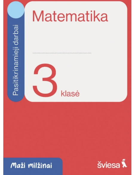 Matematika. Pasitikrinamieji darbai 3 klasei. Serija Maži milžinai