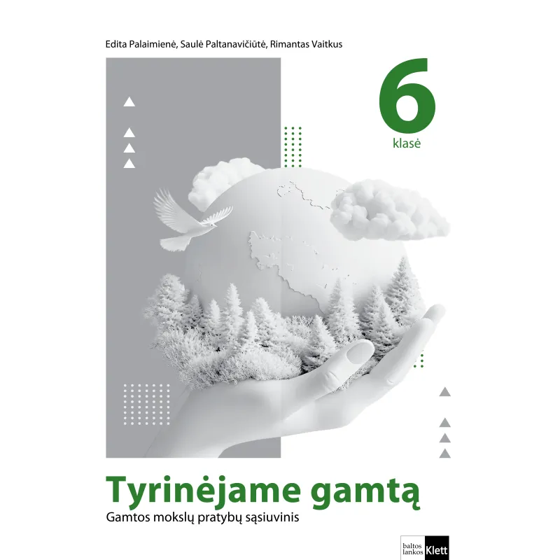 Tyrinėjame gamtą. Gamtos mokslų pratybų sąsiuvinis 6 klasei