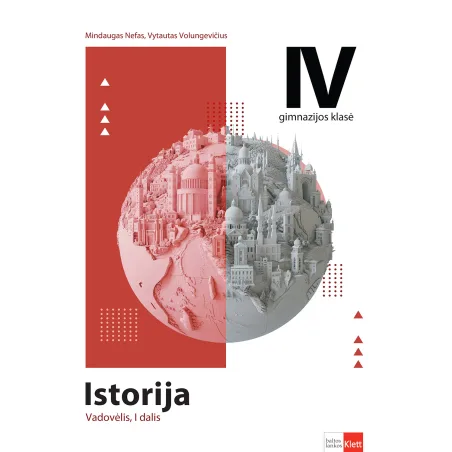Istorija. Vadovėlis IV gimnazijos klasei, I dalis