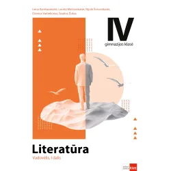 Literatūra. Vadovėlis IV gimnazijos klasei. I dalis