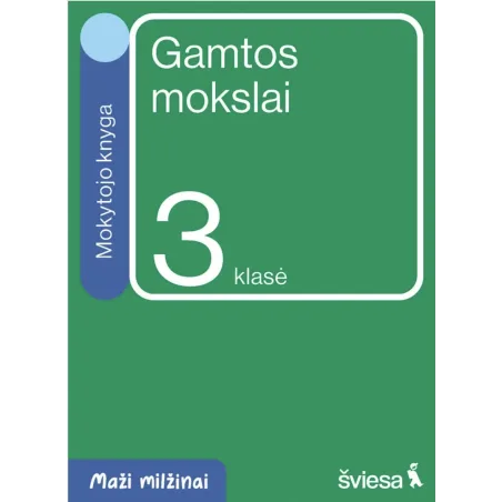 Gamtos mokslai. Mokytojo knyga 3 kl (s.Maži milžinai)