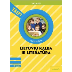 Lietuvių kalba ir literatūra. Vadovėlis 3 klasei, 3 dalis (pagal 2022 m. BUP). Serija TAIP!