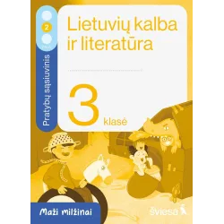 Lietuvių kalba ir literatūra. Pratybų sąsiuvinis 3 klasei, 2 dalis. Serija Maži milžinai