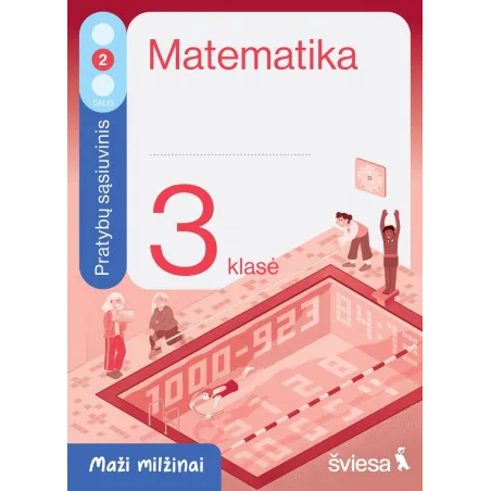 Matematika. Pratybų sąsiuvinis 3 klasei, 2 dalis. Serija Maži milžinai