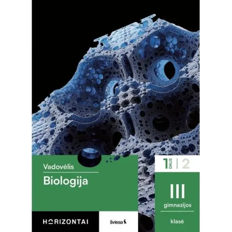 Biologija. Vadovėlis III gimnazijos klasė, 1 dalis, serija Horizontai