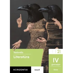 Literatūra. Vadovėlis IV gimnazijos klasei, 2 dalis, serija Horizontai