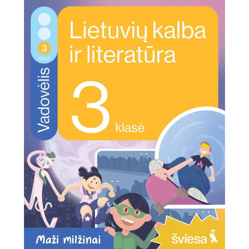 Lietuvių kalba ir literatūra. Vadovėlis 3 klasei, 3 dalis. Serija Maži milžinai