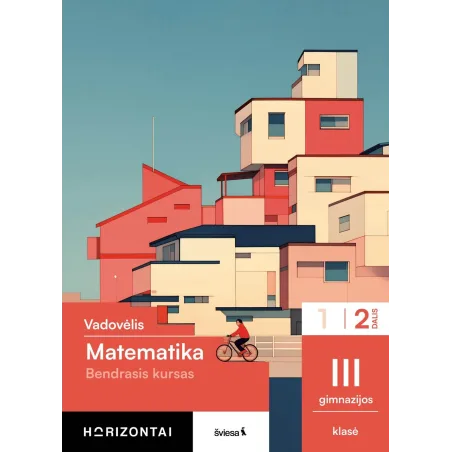 Matematika. Vadovėlis III gimnazijos klasė, 2 dalis, (Bendrasis kursas), serija Horizontai