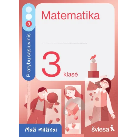 Matematika. Pratybų sąsiuvinis 3 klasei, 3 dalis. Serija Maži milžinai