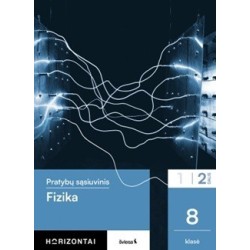 Fizika. Pratybų sąsiuvinis 8 klasei, 2 dalis, serija Horizontai