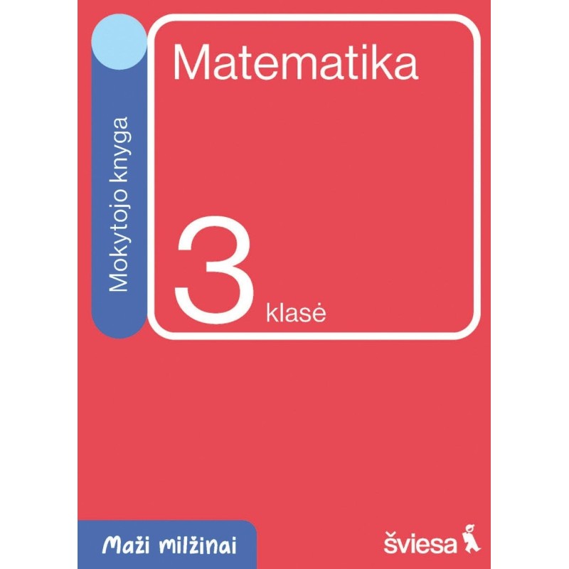Matematika. Mokytojo knyga 3 klasei. Serija Maži milžinai