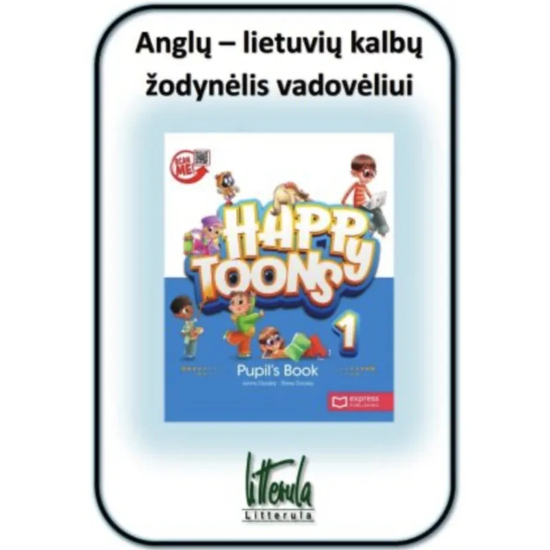 Happy Toons 1 Anglų - lietuvių kalbų žodynėlis