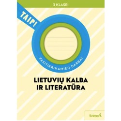 Lietuvių kalba ir literatūra. Pasitikrinamieji darbai 3 klasei (pagal 2022 m. BU P). Serija TAIP!